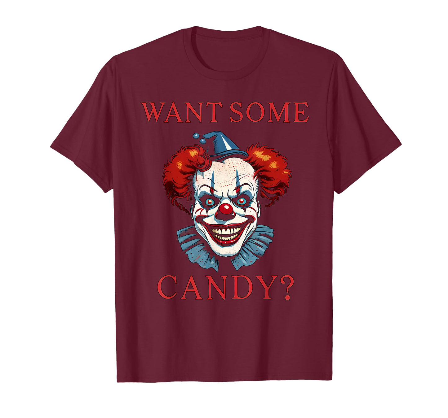 Want Some Candy Scary Evil Clown Halloween Costume T-Shirt