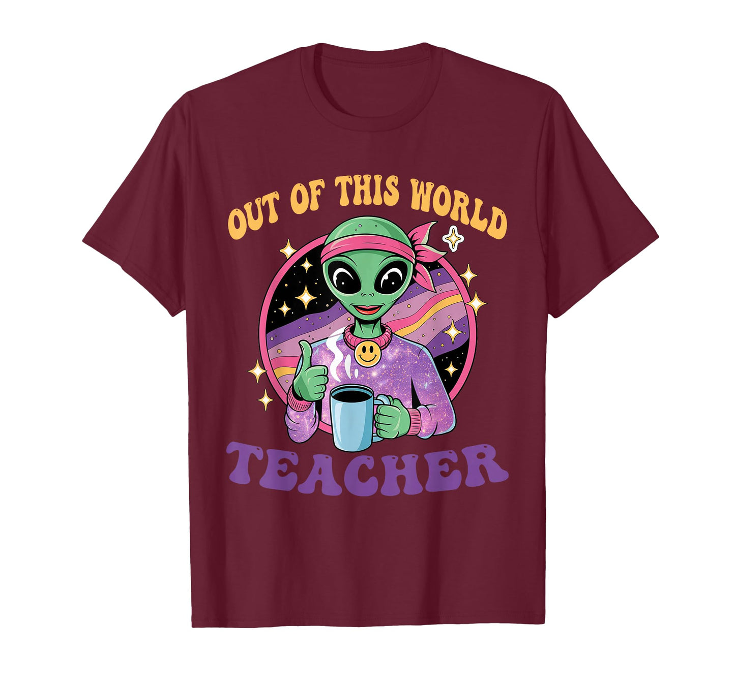 Out of this world funny alien - Space teacher school T-Shirt