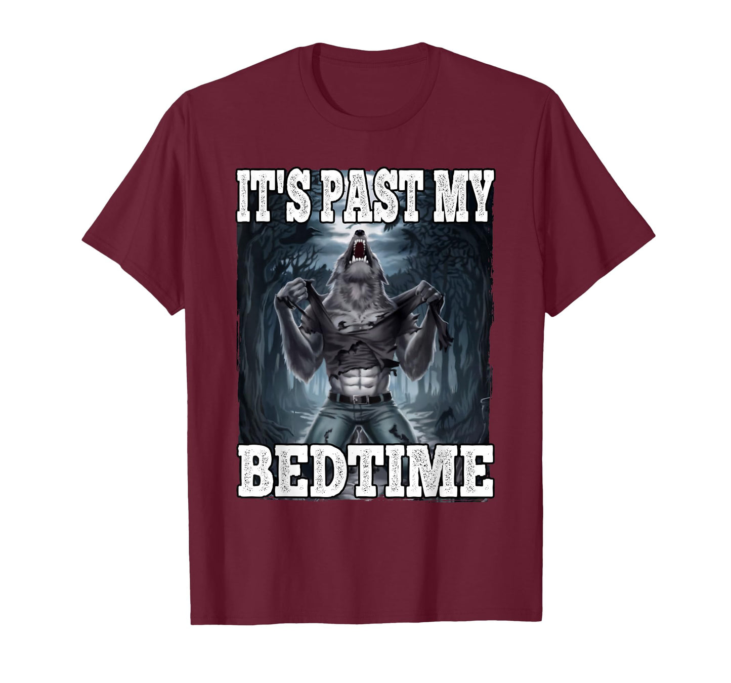 It's Past My Bedtime Funny Werewolf Meme T-Shirt