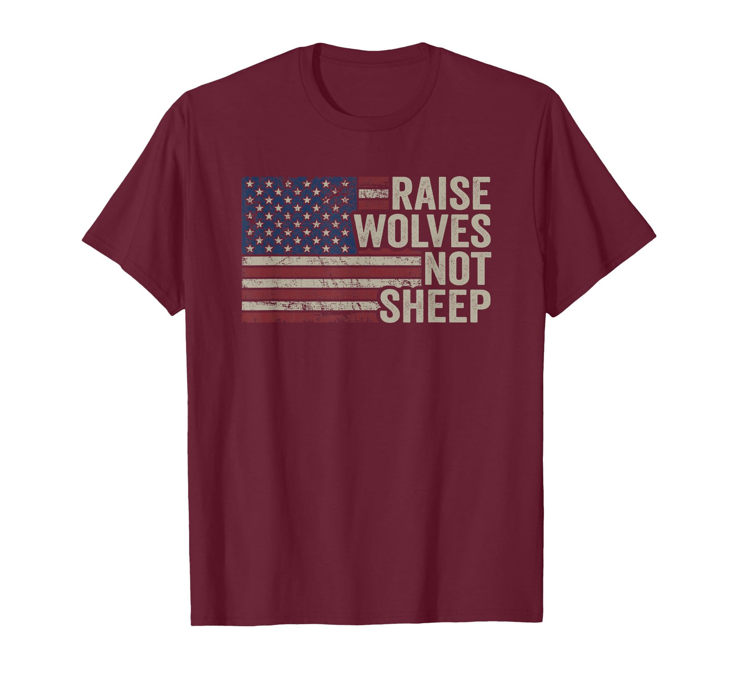 Raise Wolves Not Sheep - American Patriotic Parenting Flag T-Shirt