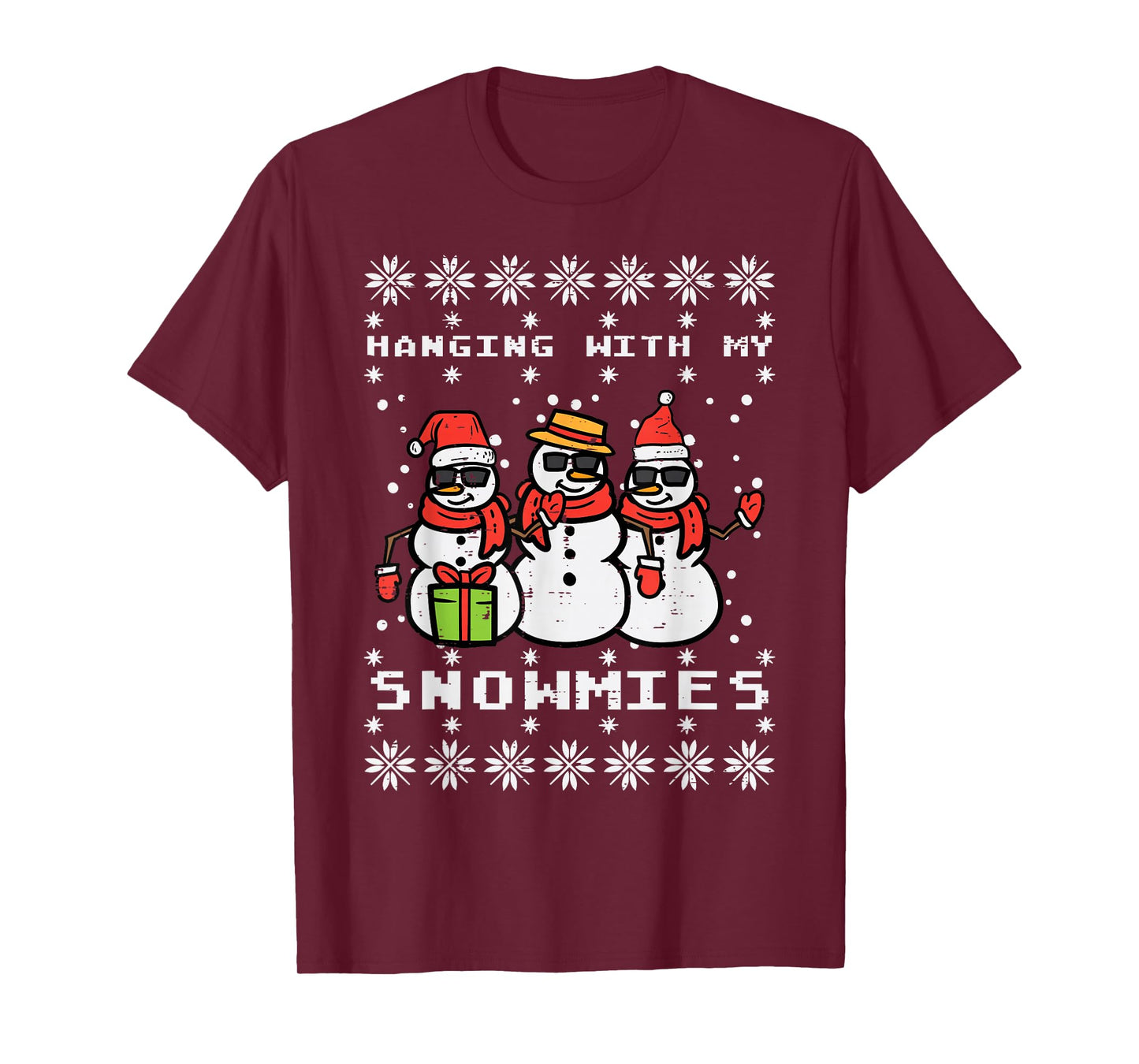 Hanging With My Snowmies Funny Ugly Xmas Christmas Family T-Shirt