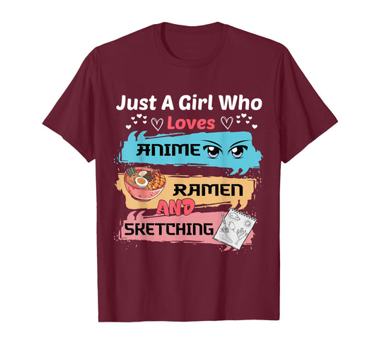 Just A Girl Who Loves Anime Ramen And Sketching Kawaii Anime T-Shirt