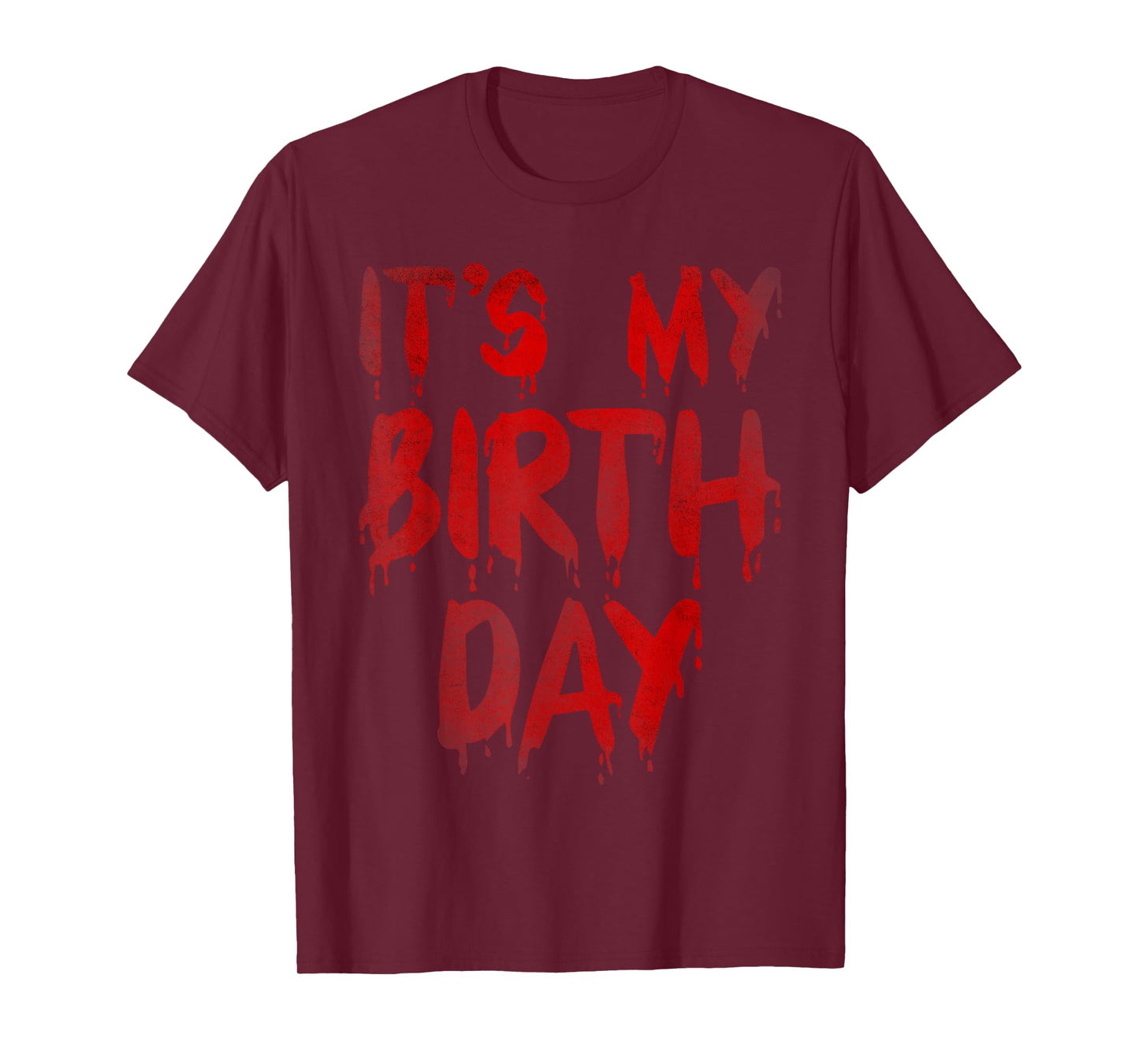 Bday Funny It's My Birthday for Horror Thriller Movie Lover T-Shirt