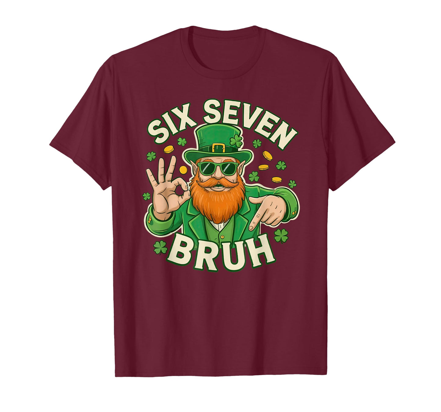 St. Patrick's Day 67 T-Shirt - T-Shirt | Maroon