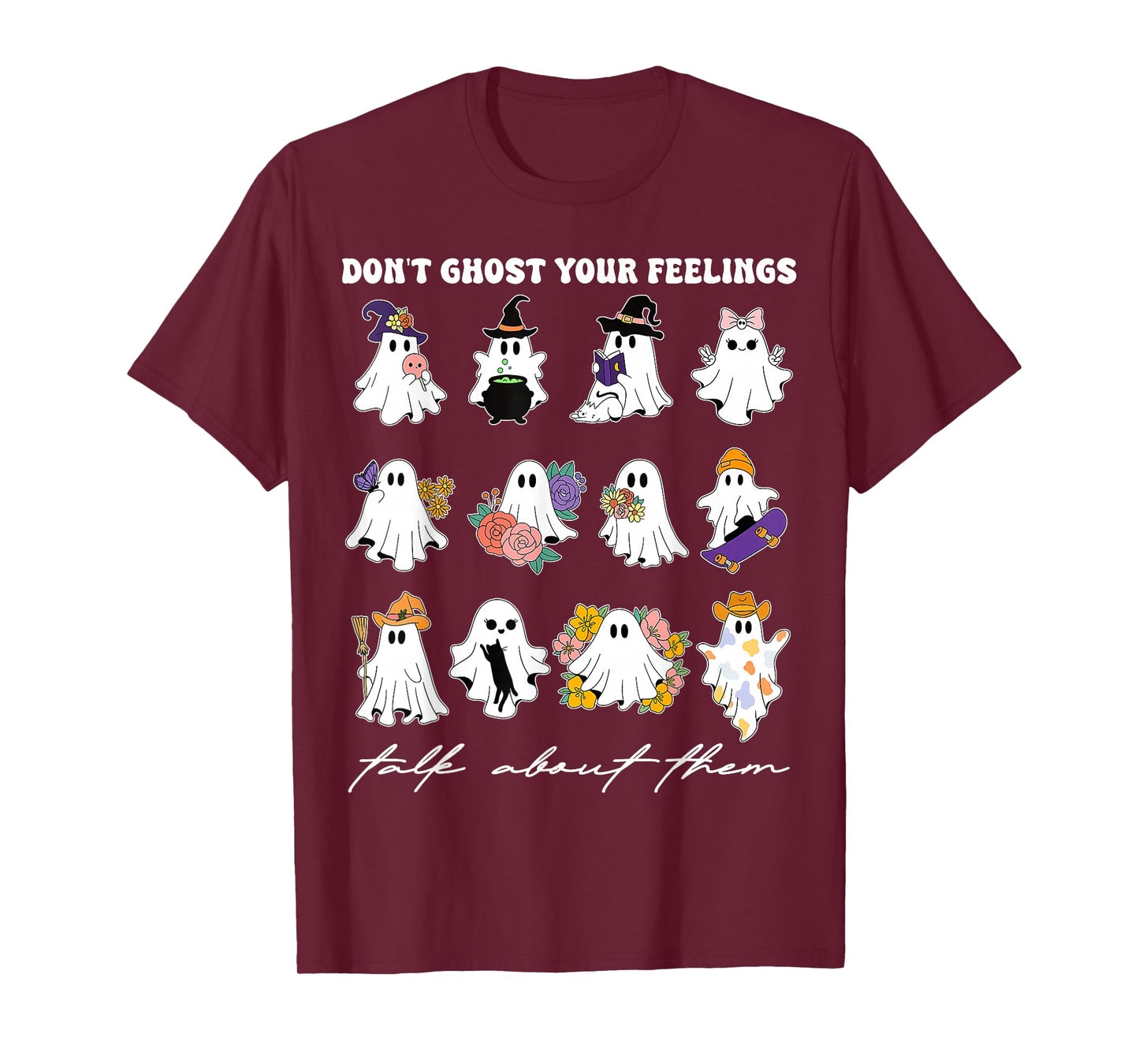 Don't Ghost Your Feelings Halloween Mental Health Men Women T-Shirt
