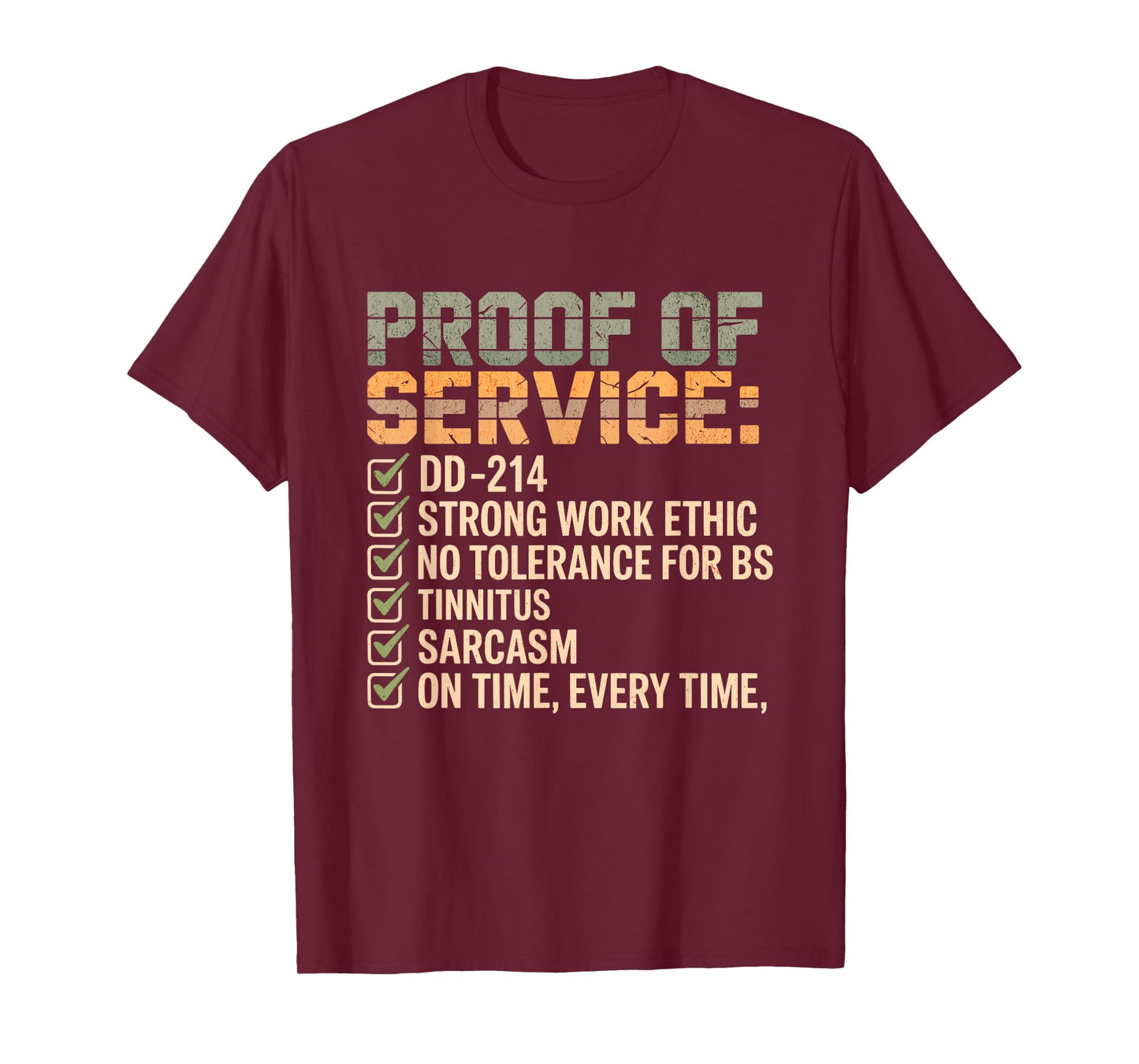 Proof of Service DD-214 Tinnitus Strong Work, Ethic Military T-Shirt