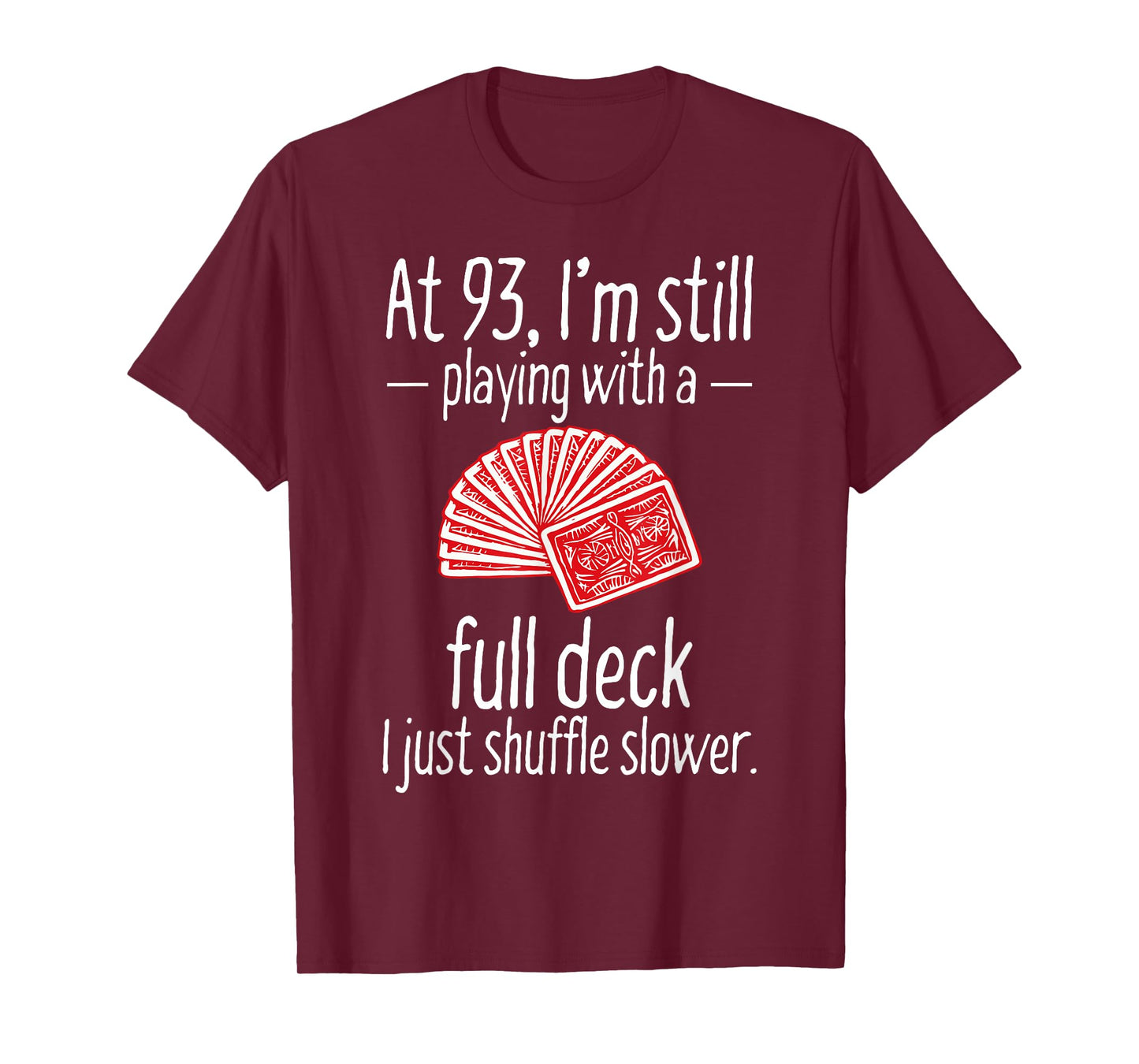 Funny 93rd Birthday Gift 93 Year Old Cards T-Shirt T-Shirt