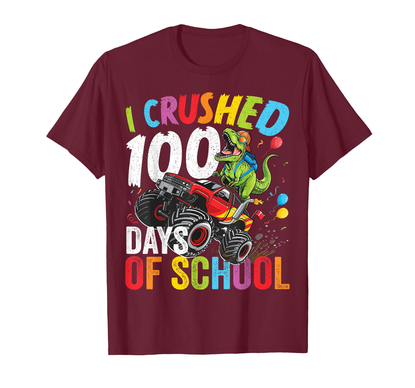 I Crushed 100 Days Of School Monster Truck Dinosaur T-Rex T-Shirt