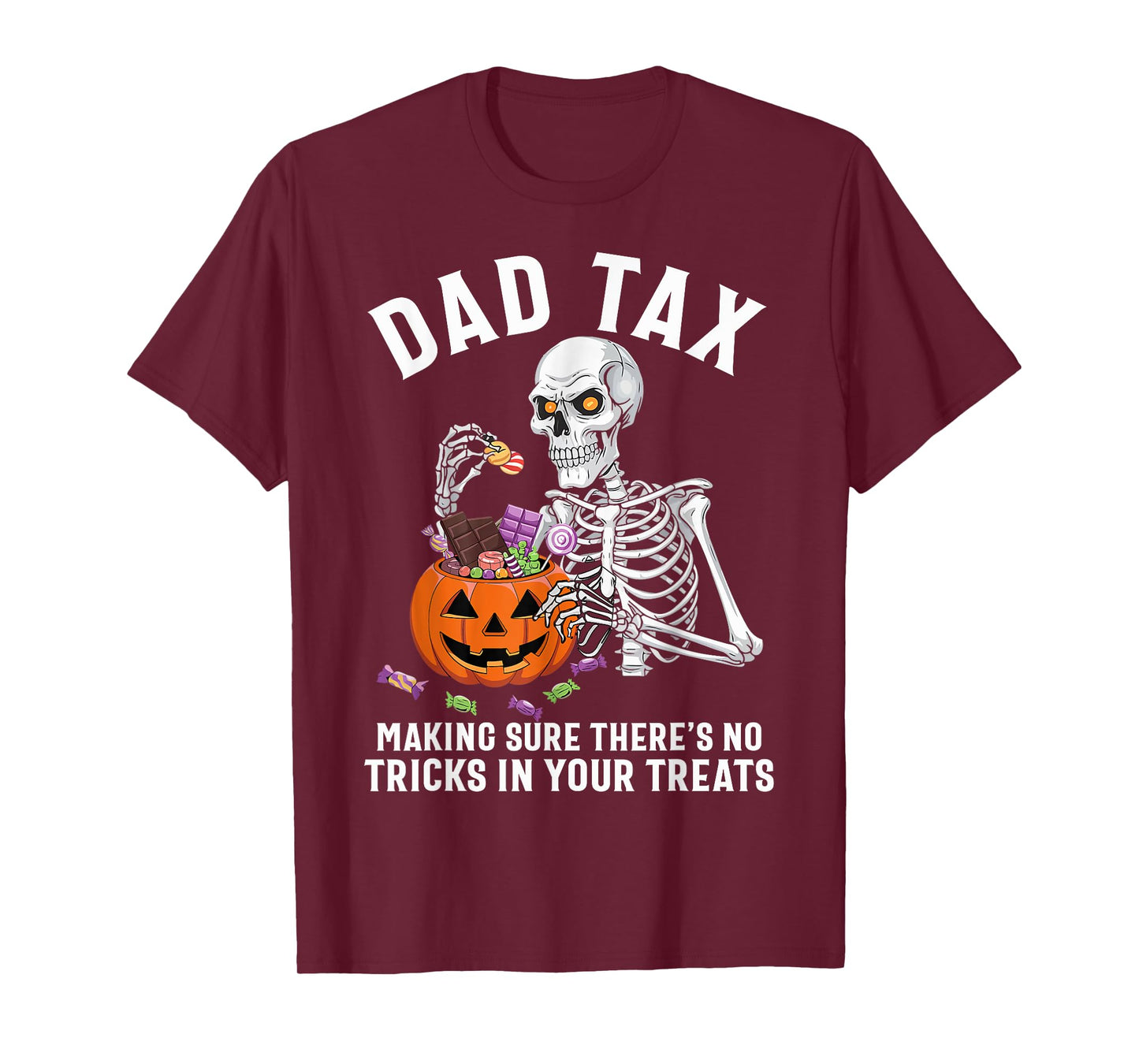 Funny Dad Tax Halloween Candy Pumpkin Skeleton Dad Jokes T-Shirt