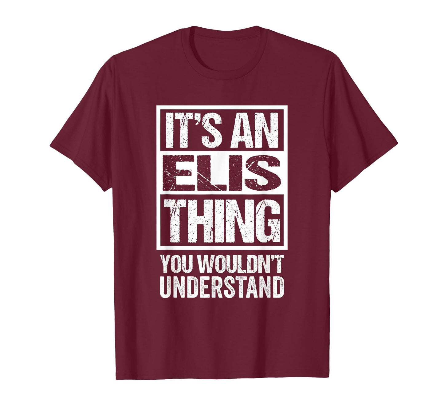 It's An Elis Thing You Wouldn't Understand First Name T-Shirt