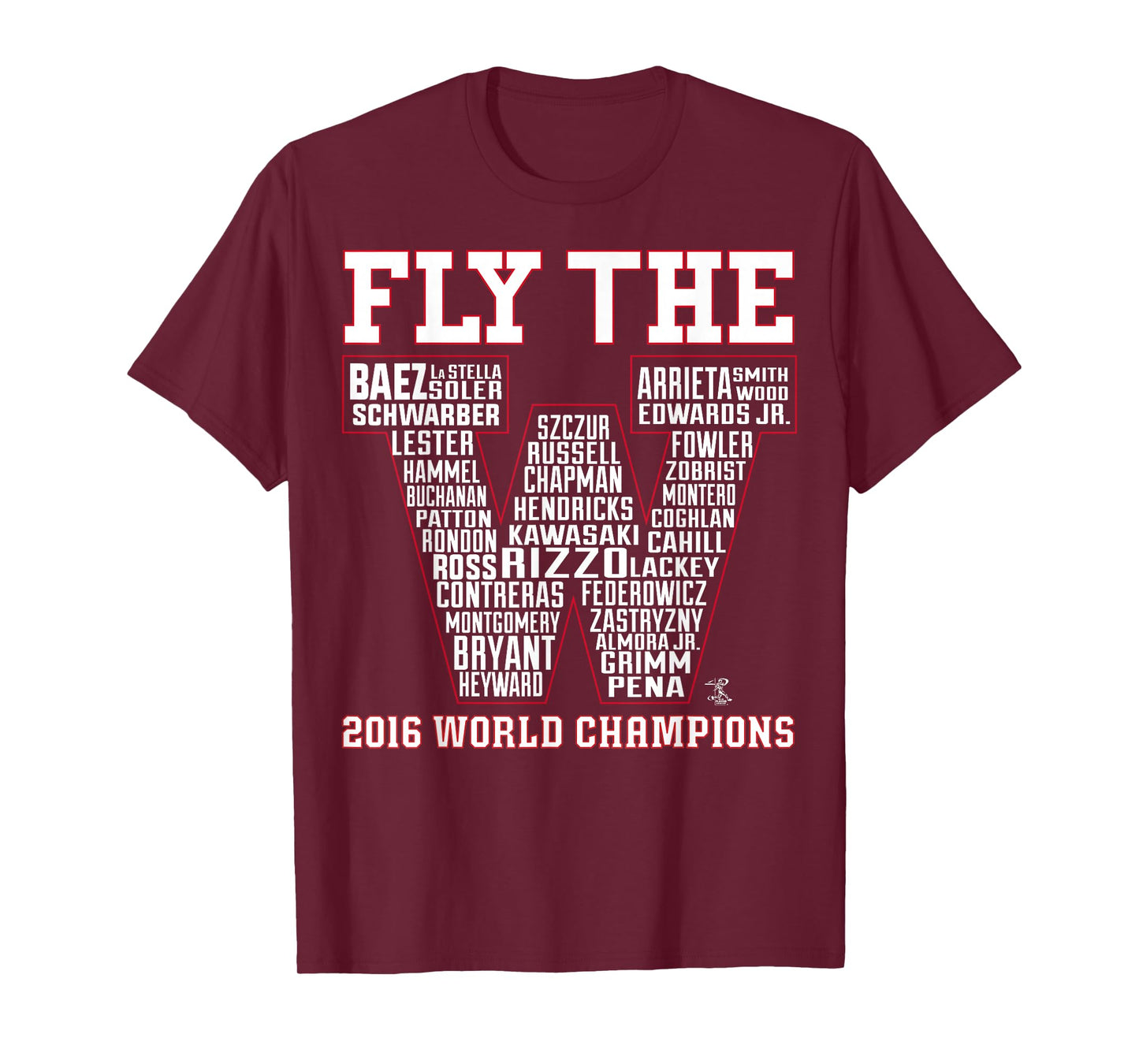 Anthony Rizzo Fly The W Roster 2016 World Champions T-Shirt T-Shirt
