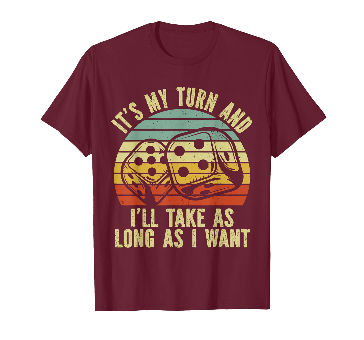 Game Night Adult Board Games It's My Turn Long As I Want T-Shirt