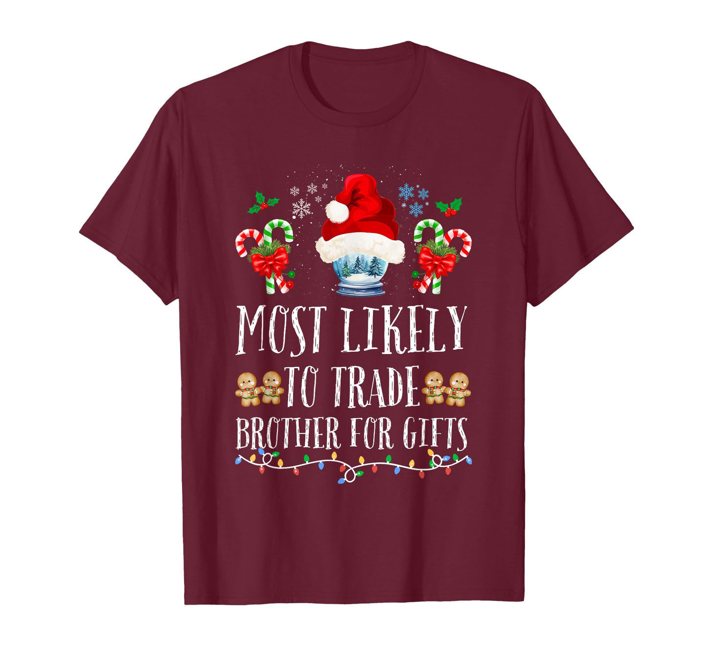 Most Likely To Trade Brother For Gifts Family Christmas Crew T-Shirt