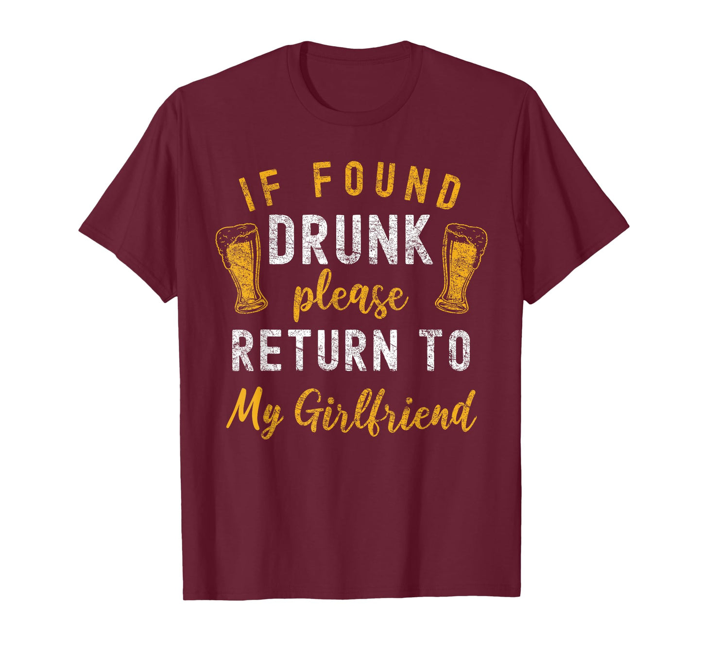 If Found Drunk Return To Girlfriend Couples Funny Drinking T-Shirt