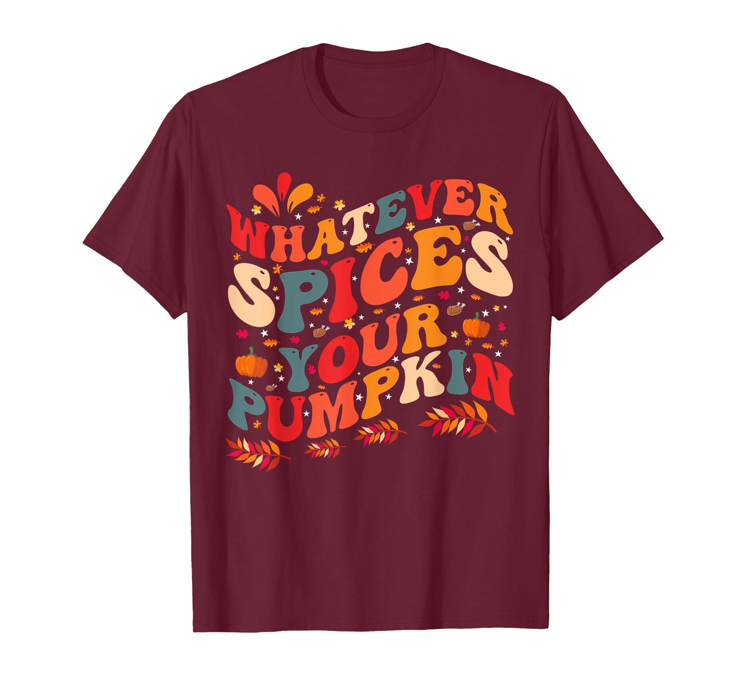 Whatever Spices Your Pumpkin T-Shirt