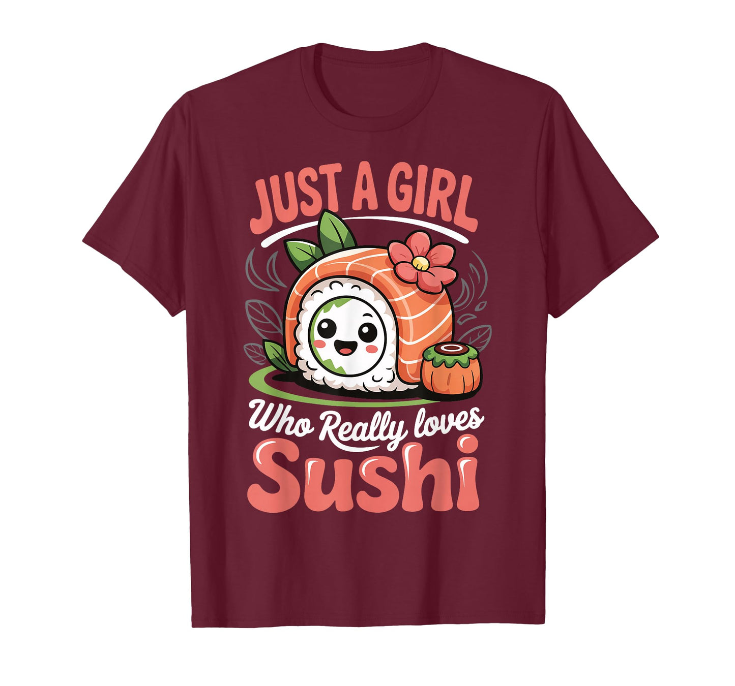 Just A Girl Who Really Loves Sushi T-Shirt
