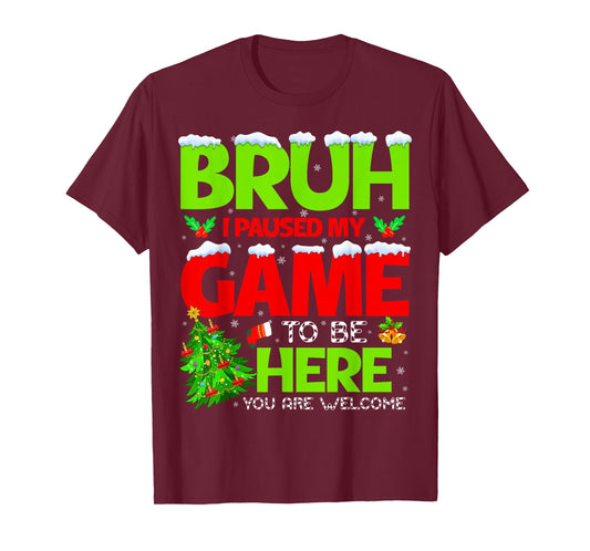 Funny Bruh I Pause My Game to Be Here Christmas Family Boy M T-Shirt
