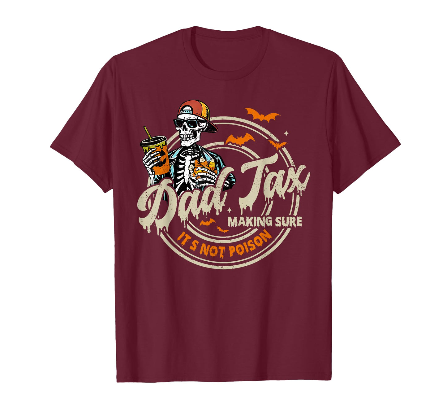 Dad Tax Making Sure It's Not Poison Skeleton Halloween Funny T-Shirt