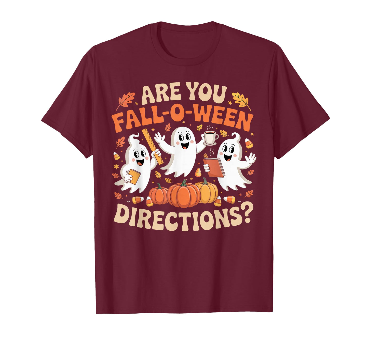 are You Fall O Ween Directions Halloween Fall Teacher Ghost T-Shirt
