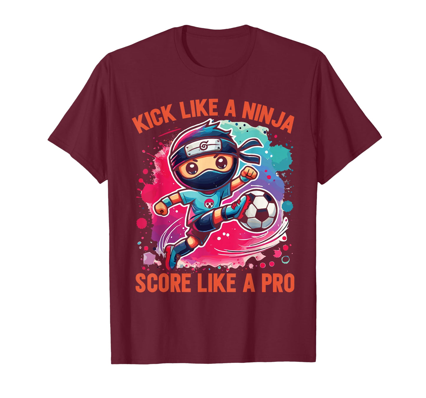 Soccer Ninja Kick Like A Ninja Score Like A Pro T-Shirt