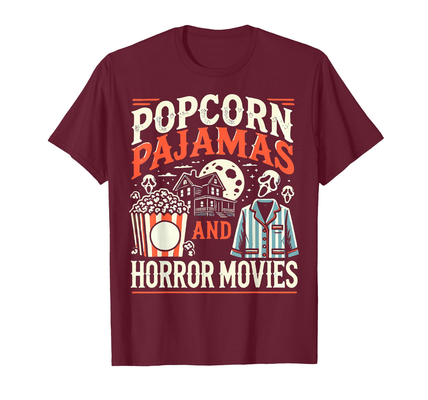 Popcorn Pajamas And Horror Movies Scary Horror Movie Lovers T-Shirt