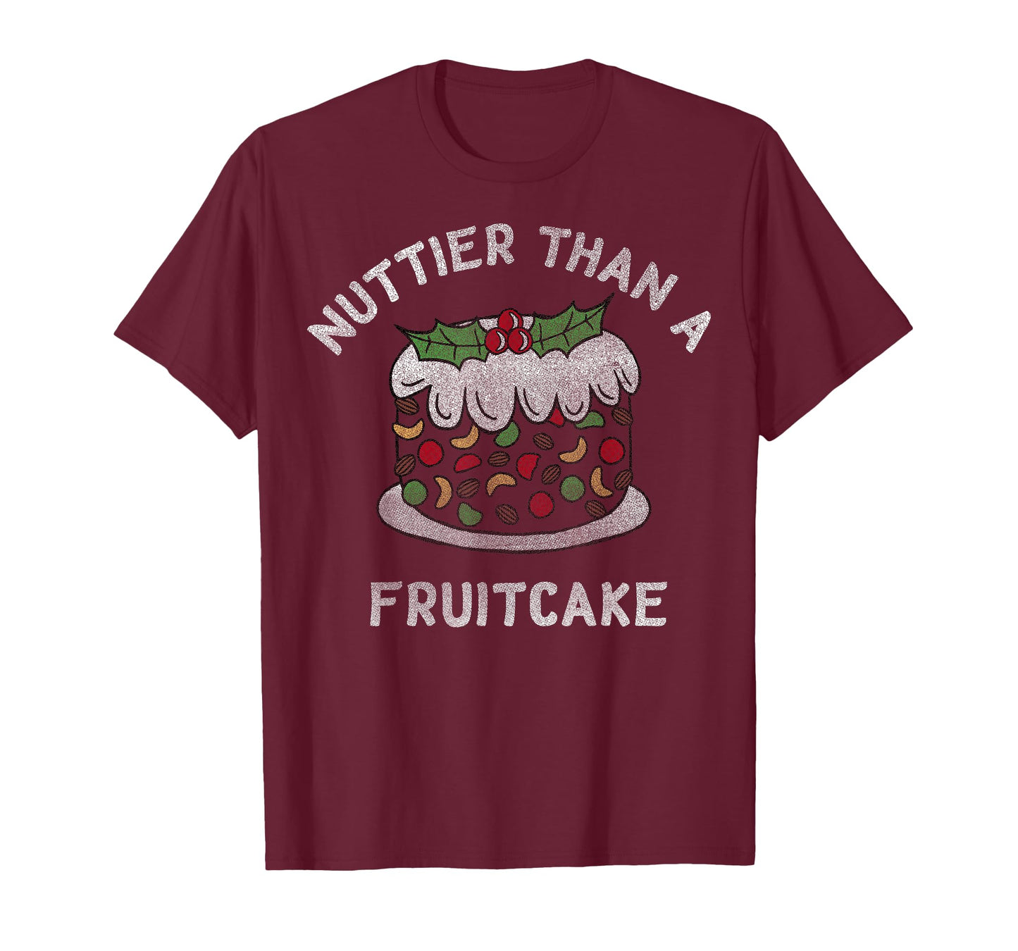 Nuttier Than A Fruitcake Christmas T-Shirt