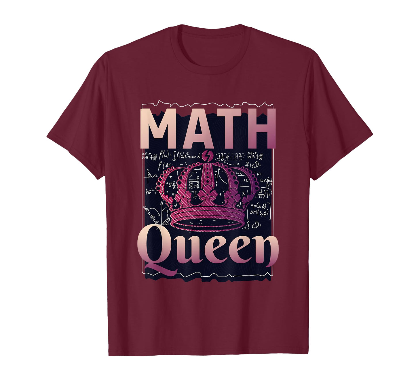 Math Queen School University Algebra Funny Mathematics T-Shirt