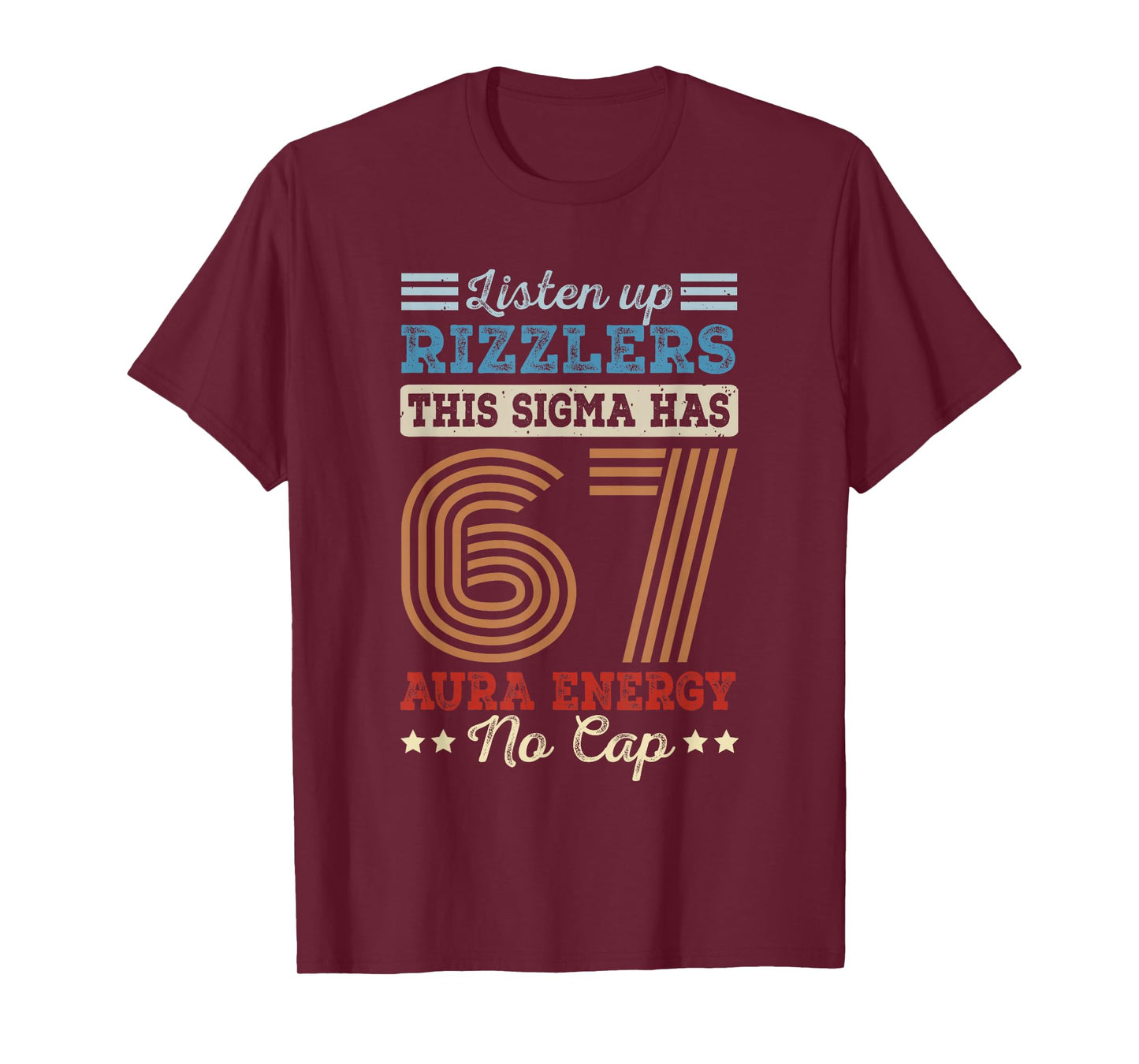 Listen Up Rizzlers This Sigma Has 67 Aura Energy No Cap Meme T-Shirt