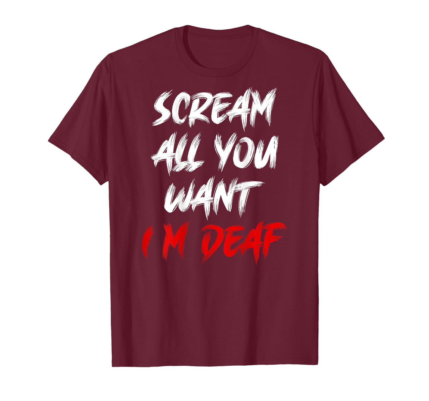 Halloween Deaf Life Scream All You Want I’m Deaf T-Shirt