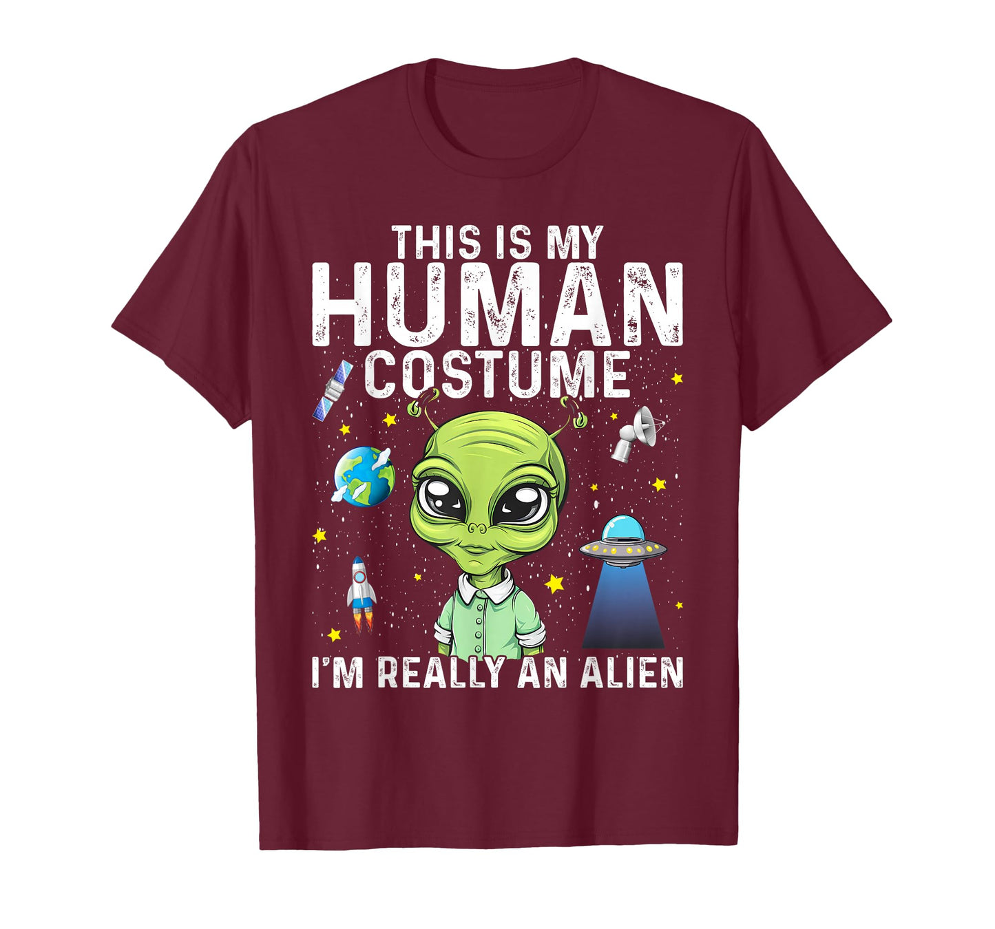 This Is My Human Costume I'm Really An Alien T-Shirt