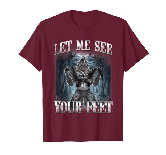 Let Me See Your Feet Alpha Wolf Ironic Meme T-Shirt