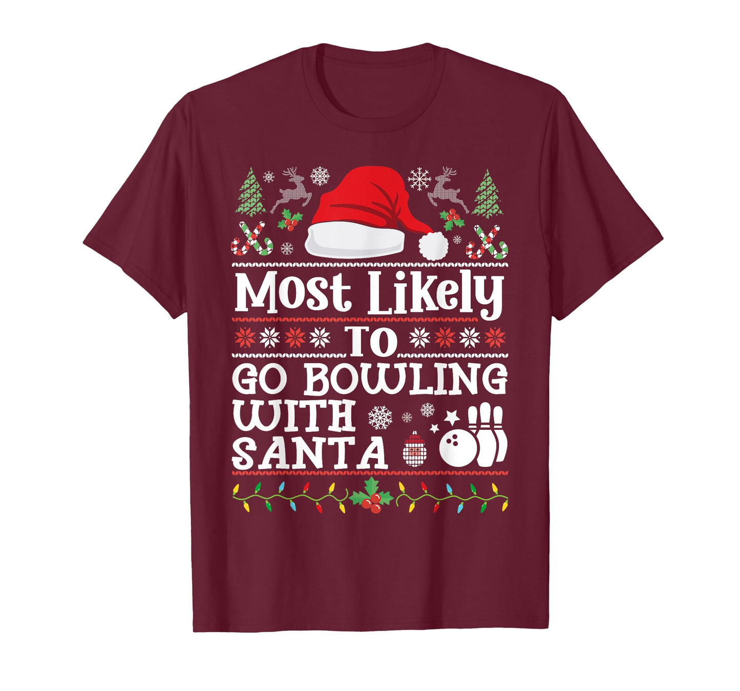 Most likely to go Bowling With Santa - Christmas Bowling T-Shirt
