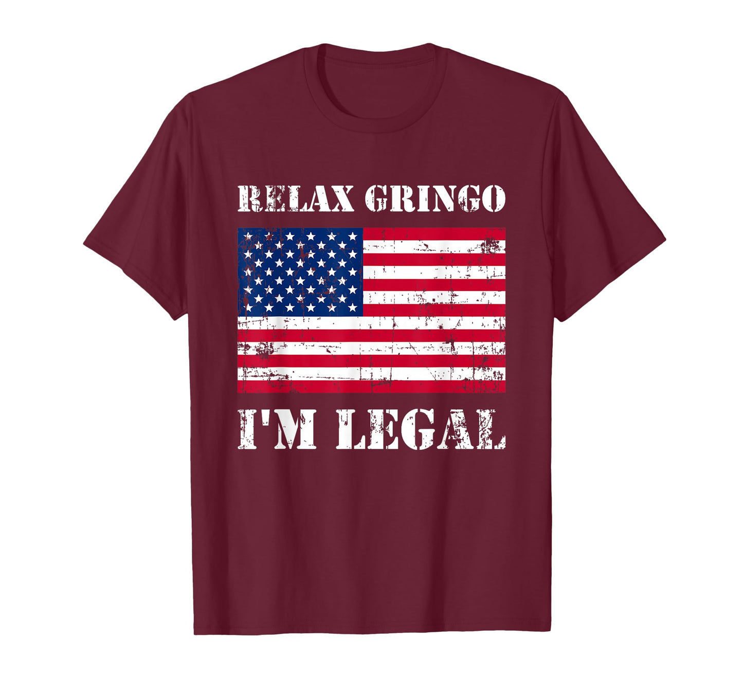 Relax Gringo Im Legal New Citizen Immigration Gift T-Shirt