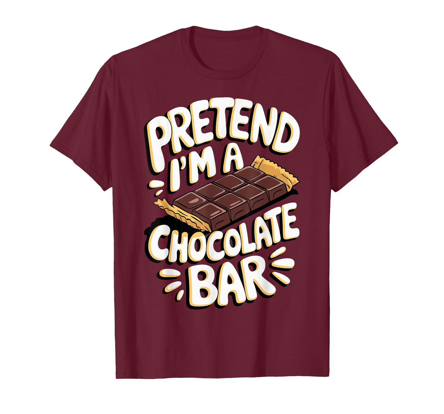 Pretend I'm A Chocolate Bar T-Shirt