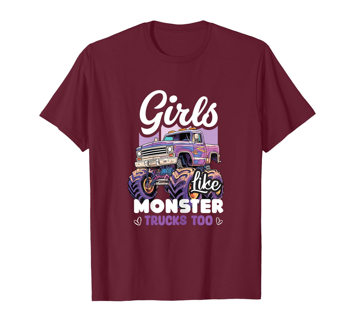 Girls Like Monster Trucks Too Birthday Women Monster Truck T-Shirt