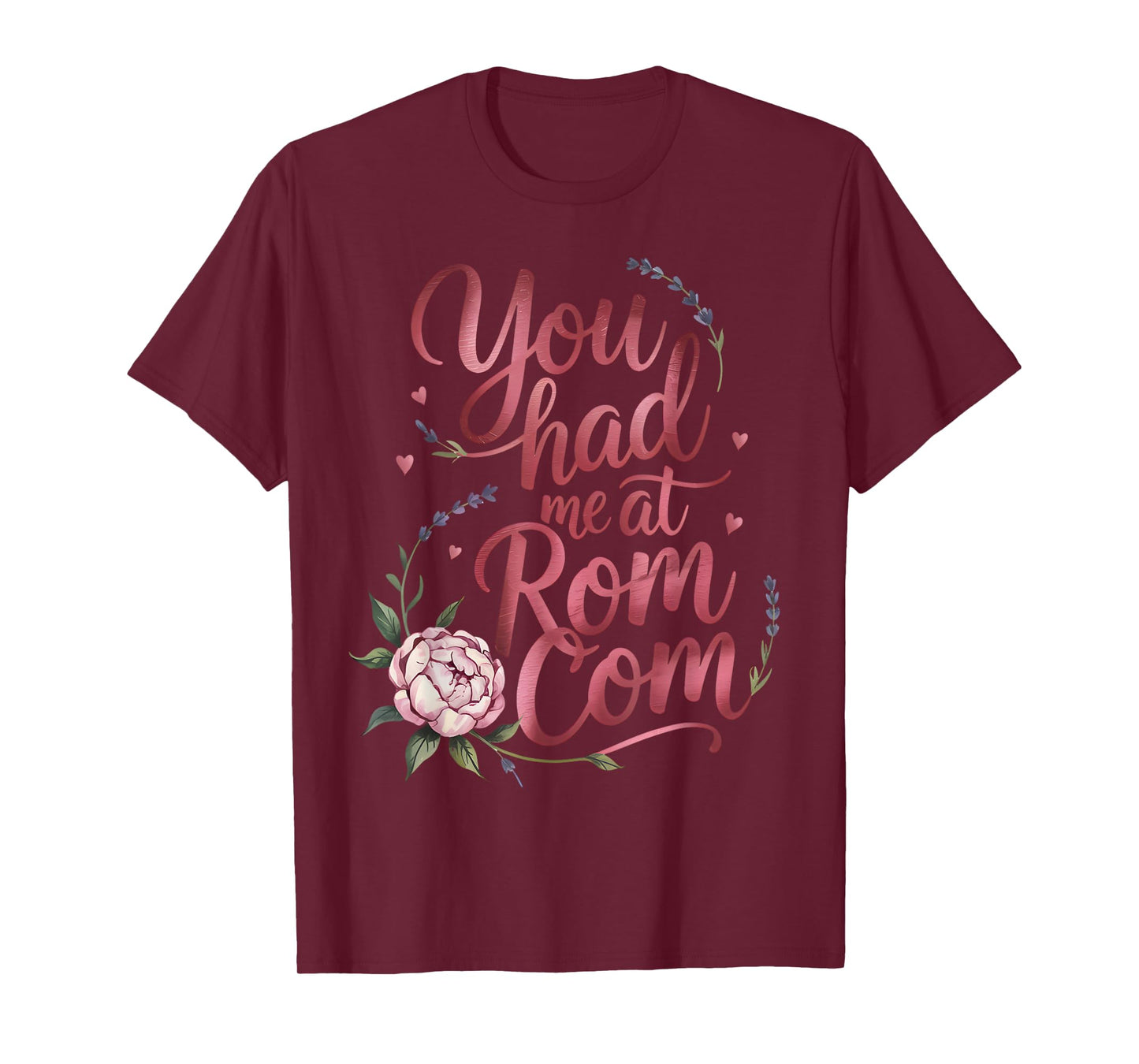 Cute ROM Coms Love Romantic Comedies Romance Funny Quote T-Shirt