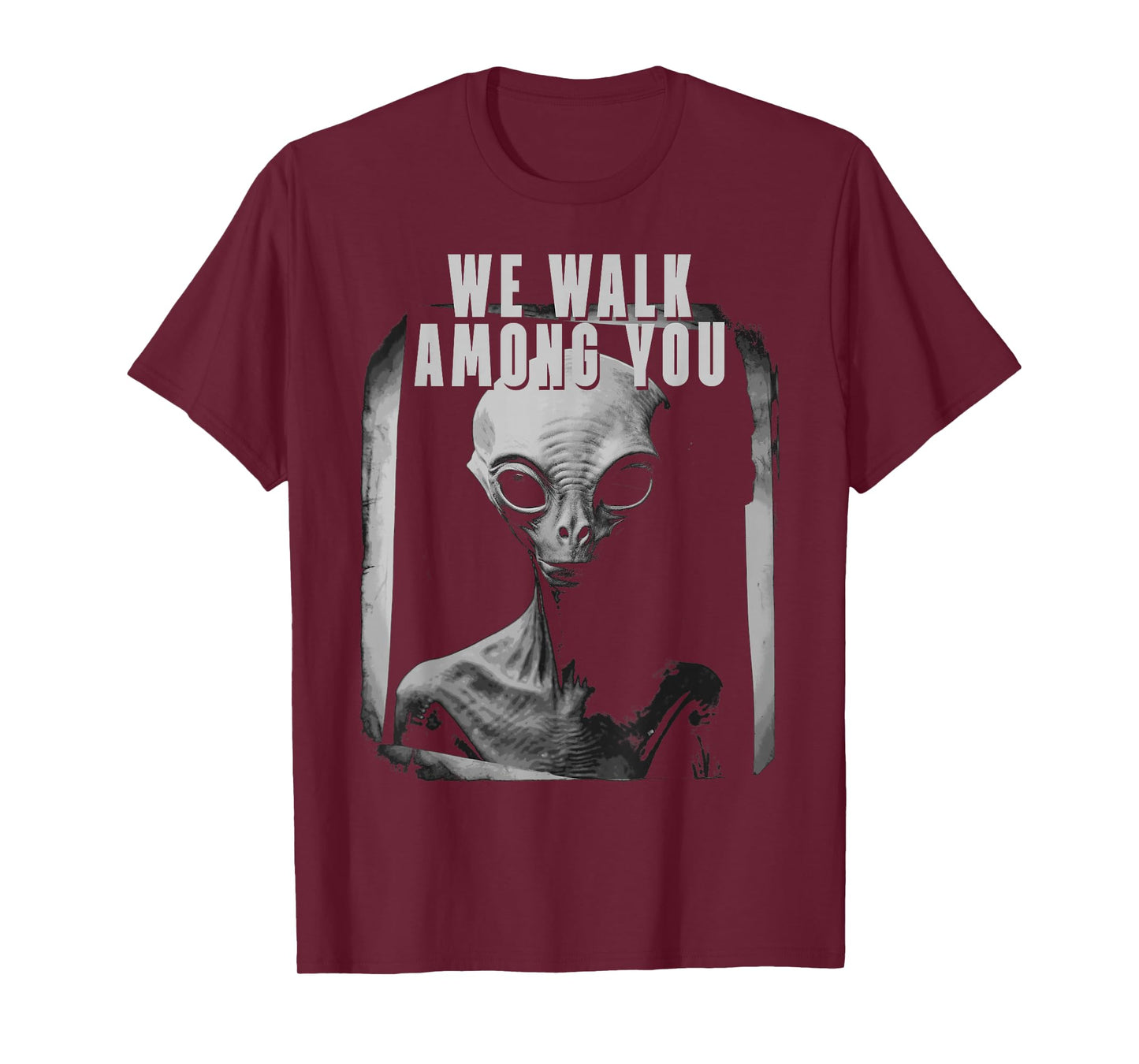 We Walk Among You Extraterestrial Space Extra Terestrial T-Shirt