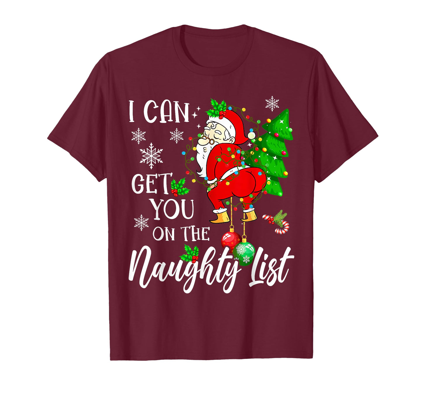 I Can Get You on the Naughty List Funny Santa Claus Xmas T-Shirt