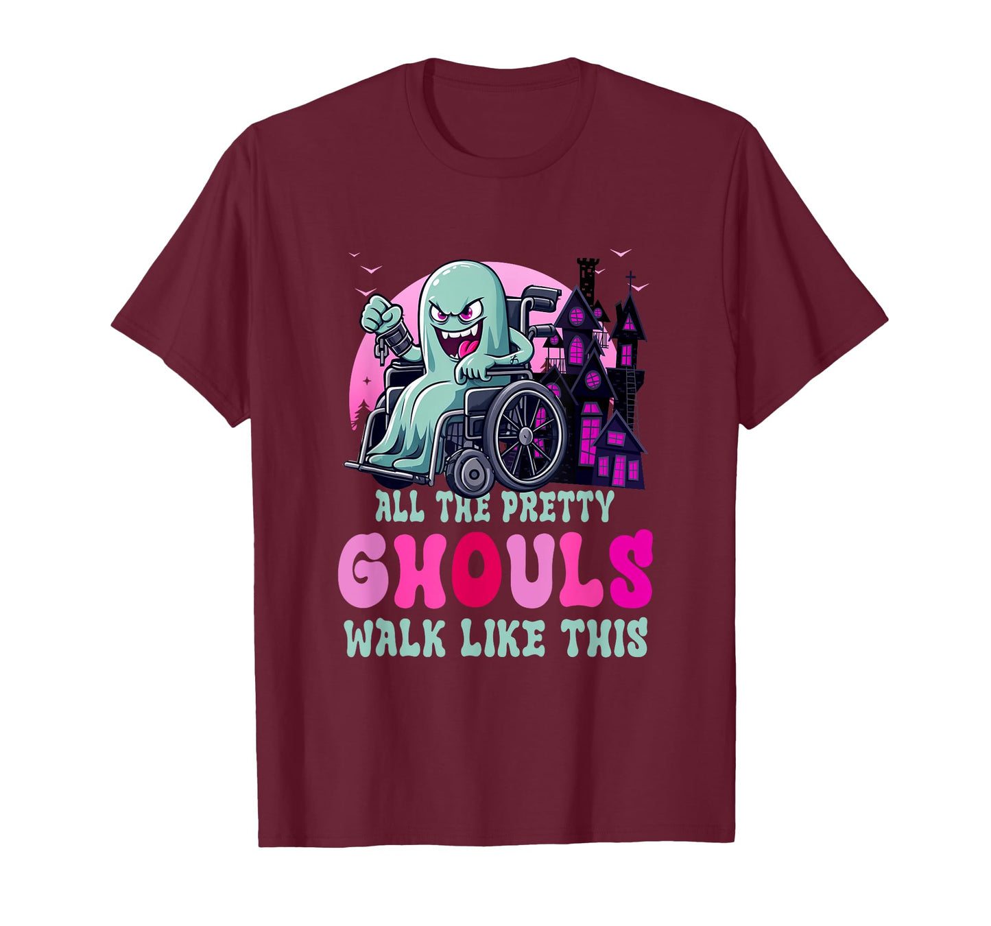 All The Pretty Ghouls Walk Like-This Halloween Wheelchair T-Shirt