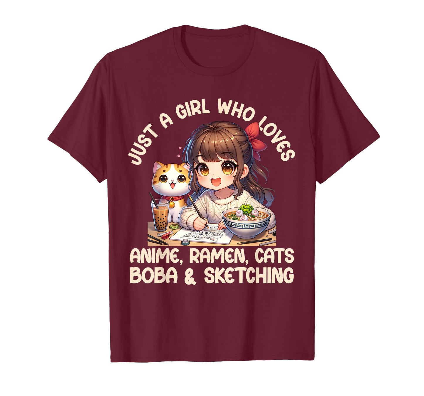 Just A Girl Who Loves Anime Ramen Cats Boba And Sketching T-Shirt