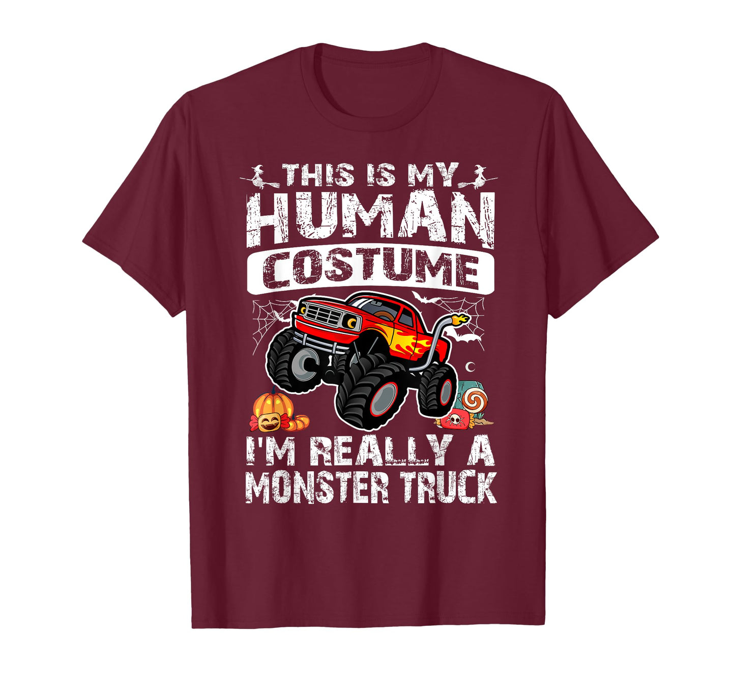 This Is My Human Costume I'm Really A Monster Truck T-Shirt