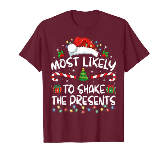 Most Likely To Shake The Presents Family Matching Christmas T-Shirt