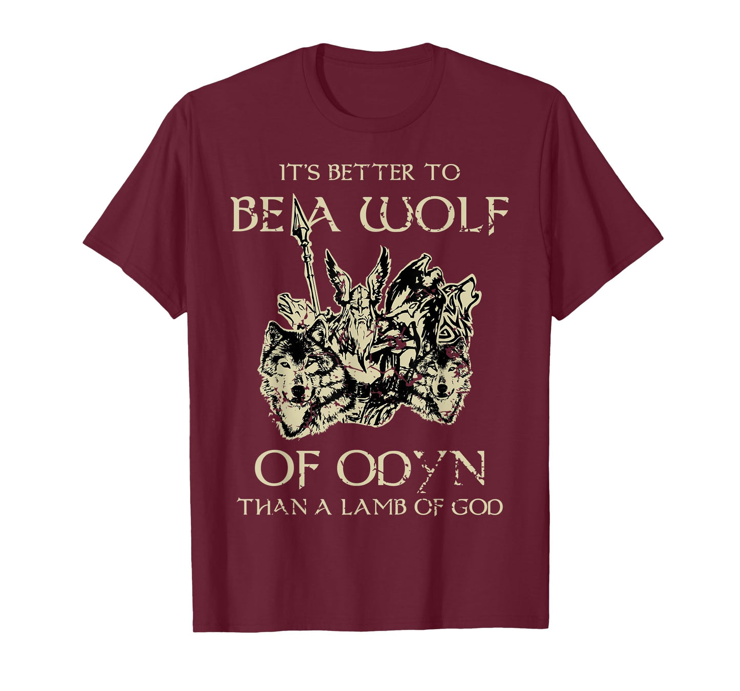 Its Better To Be A Wolf Of Odin Lamb Of God Viking T-Shirt