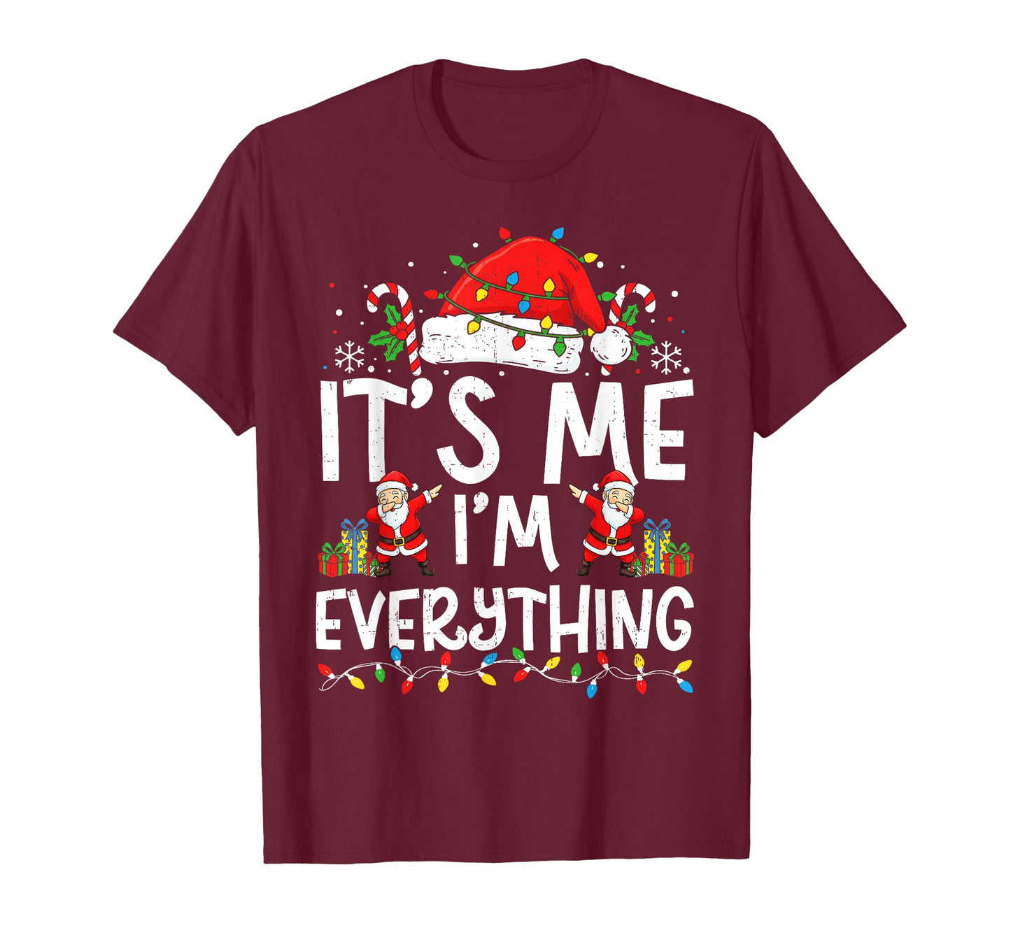 Couple Matching Funny Christmas Shirt It’s Me I’m Everything T-Shirt