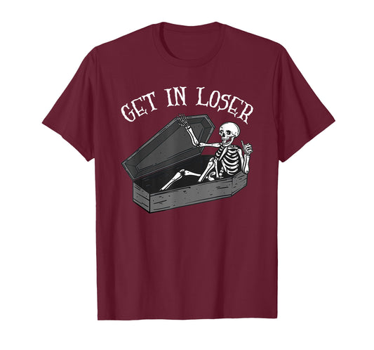 Get In Loser Skeleton In Coffin Halloween Funny Men & Women T-Shirt