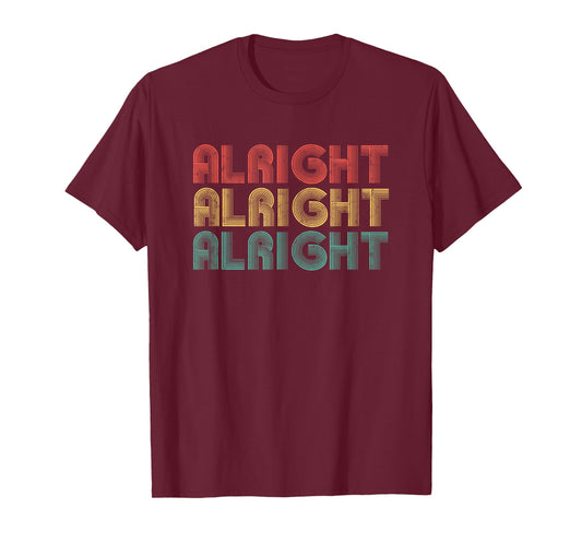 Alright Retro 70's Distressed Vintage Classic Seventies T-Shirt