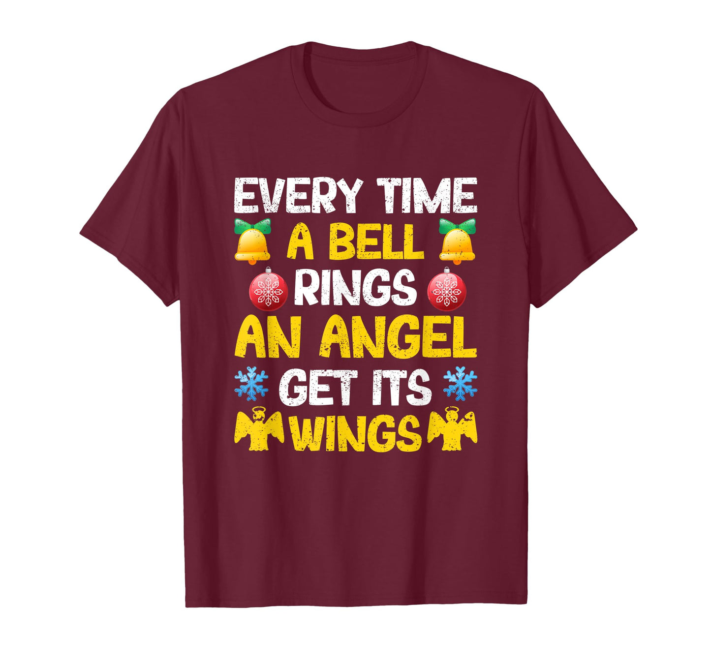 Christmas Every Time A Bell Rings An Angel Gets Its Wings T-Shirt