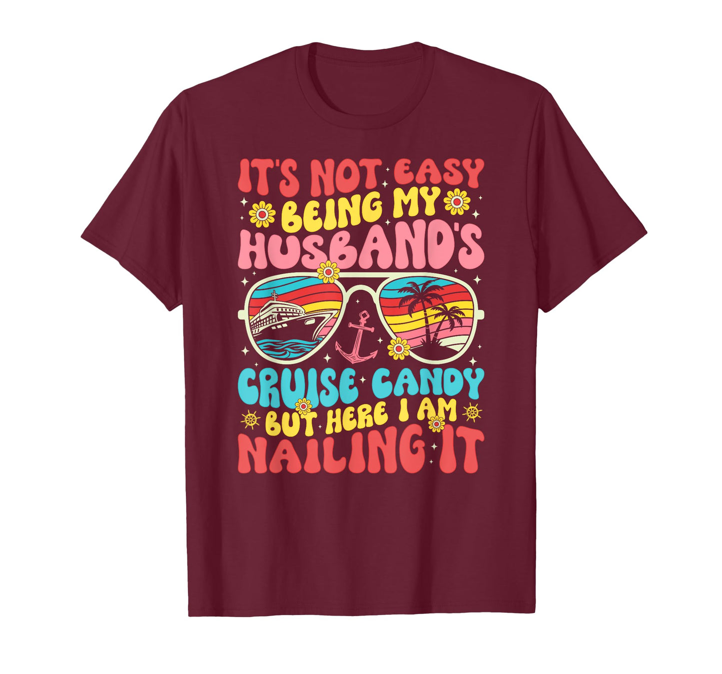 It's Not Easy Being My Husband's Cruise Candy Fun Wife T-Shirt