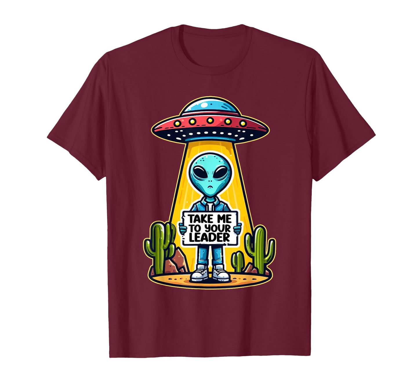 Take me to your leader funny UFO Alien T-Shirt