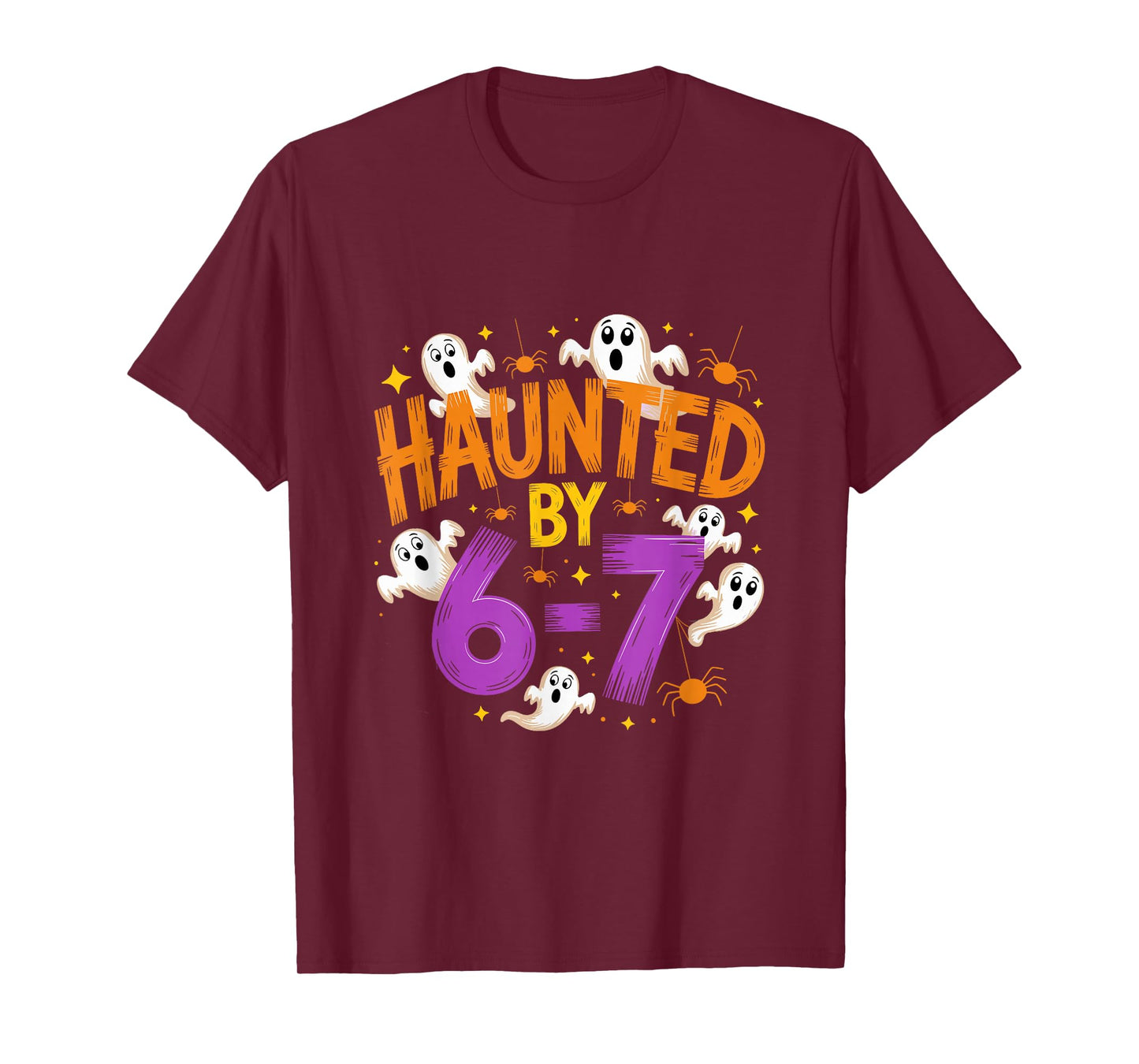 Haunted by 67 Funny Six Seven Meme Spooky Ghost Halloween T-Shirt